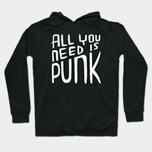 All You Need is Punk, Punk Valentine, Punk Quote Hoodie